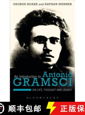 预订 An Introduction to Antonio Gramsci: His Life, Thought and Legacy [9781472572769]
