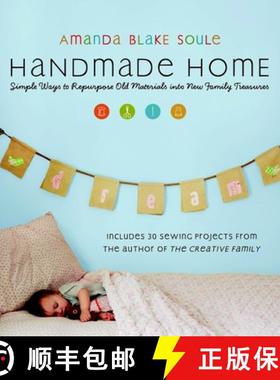 【3-4周达】Handmade Home: Simple Ways to Repurpose Old Materials Into New Family Treasures [9781590305959]