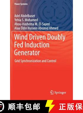 【3-4周达】Wind Driven Doubly Fed Induction Generator : Grid Synchronization and Control (1st ed. 2018) [9783319701073]