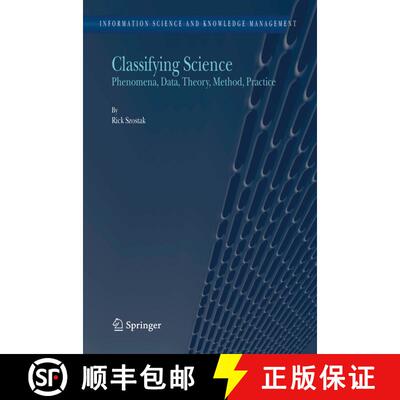 【3-4周达】Classifying Science : Phenomena, Data, Theory, Method, Practice (Softcover reprint of hard... [9789048167906]