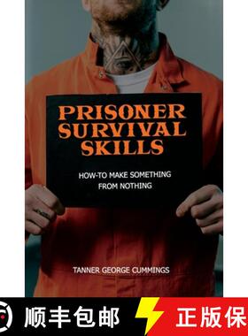 【3-4周达】Prisoner Survival Skills: How-To Make Something From Nothing [9780998036151]