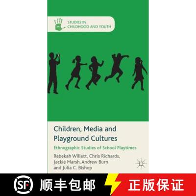 【3-4周达】Children, Media and Playground Cultures: Ethnographic Studies of School Playtimes [9780230320505]