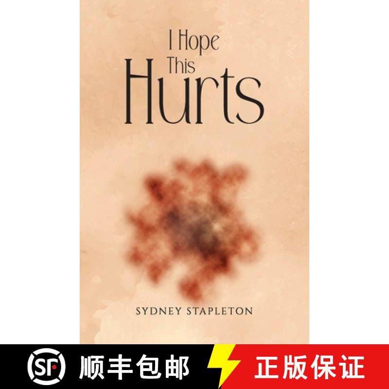预订 I Hope This Hurts [9781961028906]
