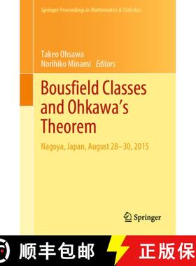 【3-4周达】Bousfield Classes and Ohkawa's Theorem: Nagoya, Japan, August 28-30, 2015 [9789811515873]