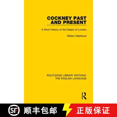【3-4周达】Cockney Past and Present: A Short History of the Dialect of London [9781138915961]
