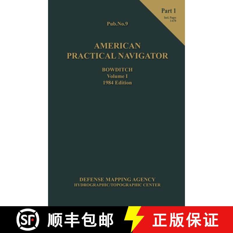 预订 American Practical Navigator BOWDITCH 1984 Vol1 Part 1 7x10 [9781937196509]