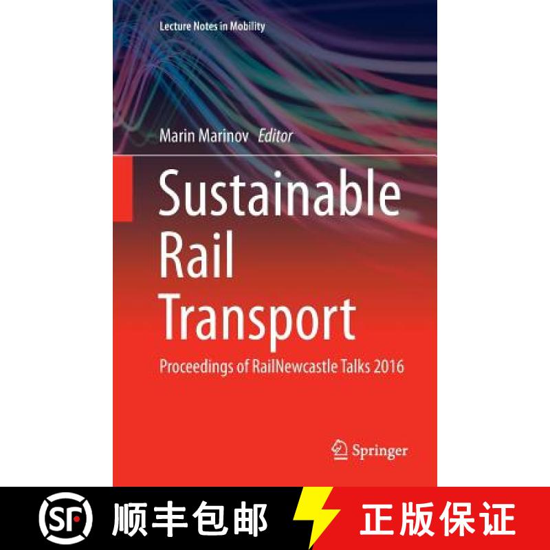 【3-4周达】Sustainable Rail Transport : Proceedings of RailNewcastle Talks 2016 [9783319864457]