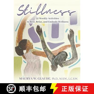 【3-4周达】Stillness Activity Guide: 52 Weekly Activities to Rest, Relax, and Embody Wellness [9781964972022]