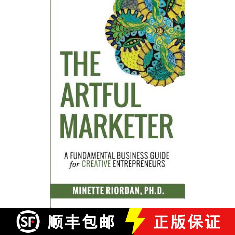 预订 The Artful Marketer: : A Fundamental Business Guide for Creative Entrepreneurs [9780990997467]