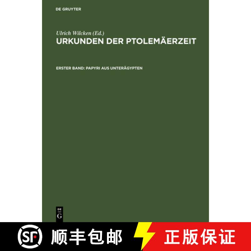 【3-4周达】Urkunden der Ptolemäerzeit, Erster Band, Papyri aus Unterägypten [9783110057119]