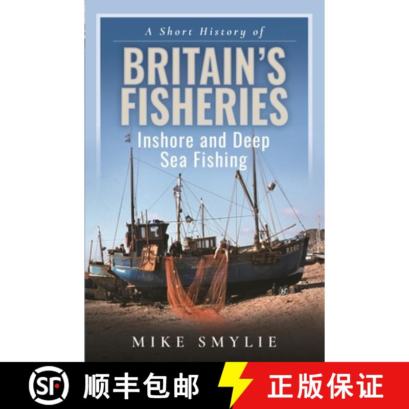 【3-4周达】A Short History of Britain's Fisheries: Inshore and Deep Sea Fishing [9781399069540]