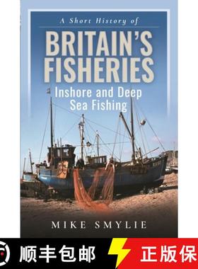 【3-4周达】A Short History of Britain's Fisheries: Inshore and Deep Sea Fishing [9781399069540]