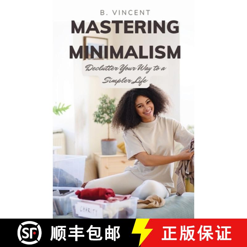 预订 Mastering Minimalism: Declutter Your Way to a Simpler Life [9798869220547]