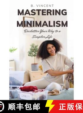 预订 Mastering Minimalism: Declutter Your Way to a Simpler Life [9798869220547]