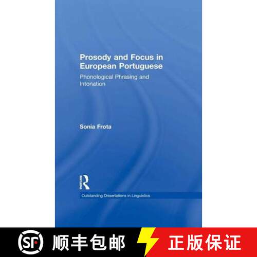 【3-4周达】Prosody and Focus in European Portuguese: Phonological Phrasing and Intonation [9781138984011]