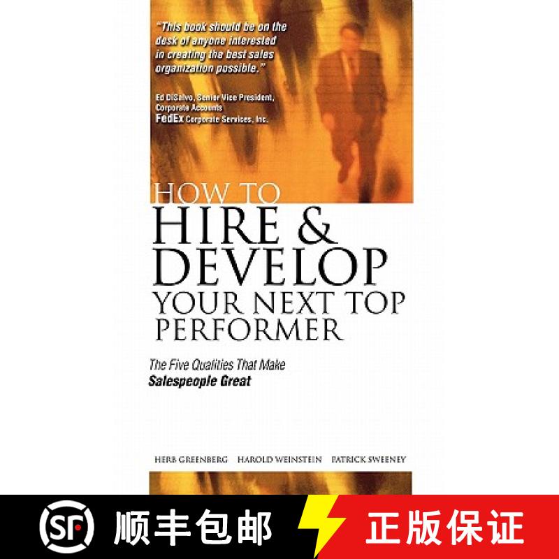 【3-4周达】How to Hire and Develop Your Next Top Performer: The Five Qualities That Make Salespeople ... [9780071422192]
