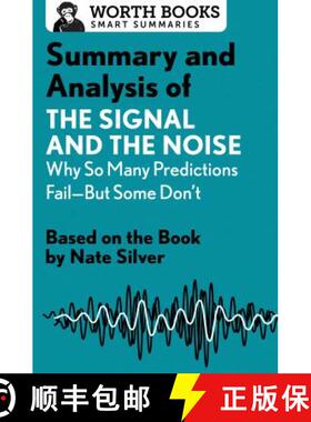 【2-3周达】Summary and Analysis of The Signal and the Noise: Why So Many Predictions Fail-but Some Do... [9781504046749]