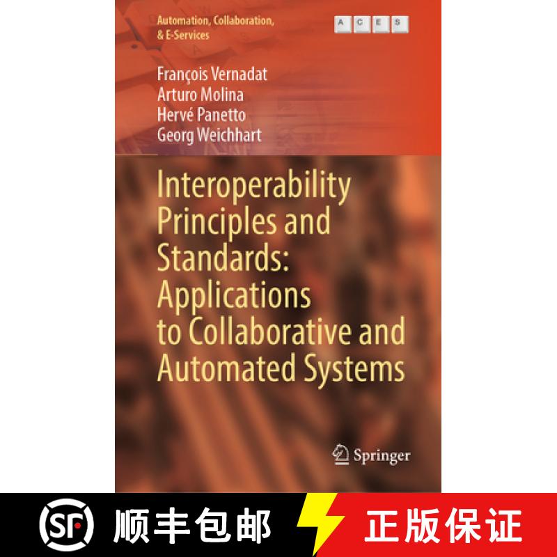 【3-4周达】Interoperability Principles and Standards: Applications to Collaborative and Automated Sys... [9783031814969]