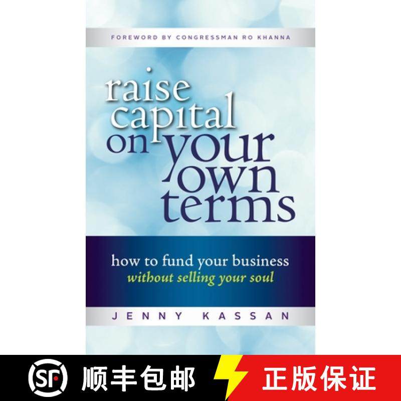【3-4周达】Raise Capital on Your Own Terms: How to Fund Your Business Without Selling Your Soul [9781523084715]