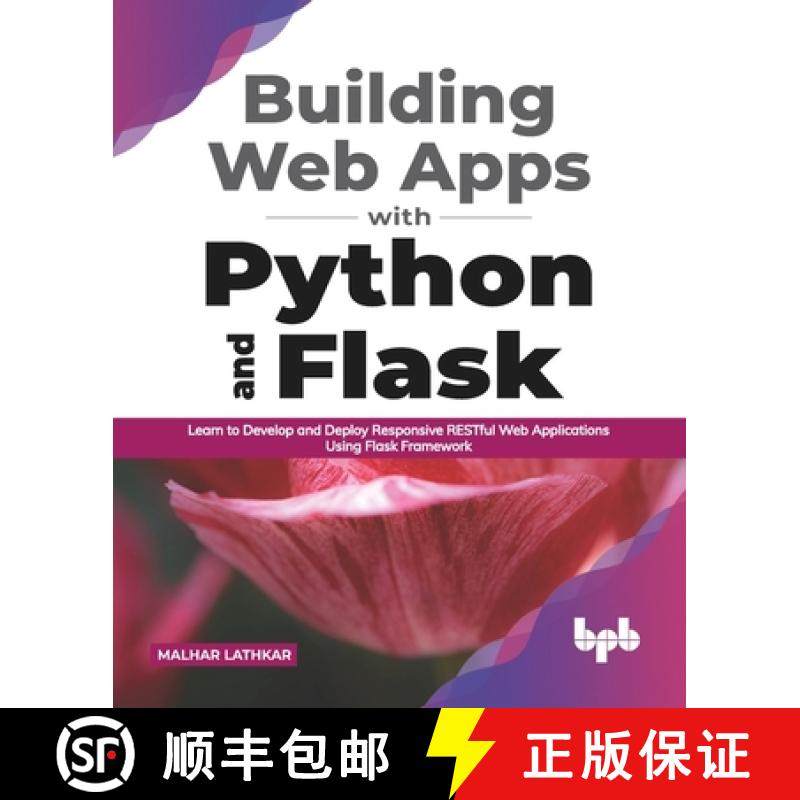 【3-4周达】Building Web Apps with Python and Flask: Learn to Develop and Deploy Responsive RESTful We... [9789389898835]