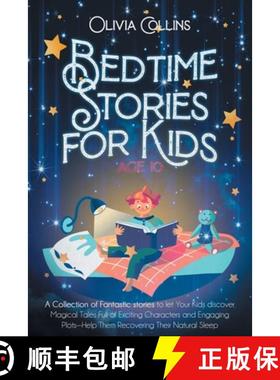 【3-4周达】Bedtime Stories for Kids Age 10: A Collection of Fantastic stories to let Your Kids discov... [9781716292798]