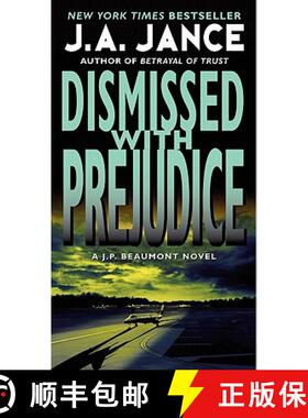 【3-4周达】Dismissed with Prejudice: A J.P. Beaumont Novel [9780061999307]