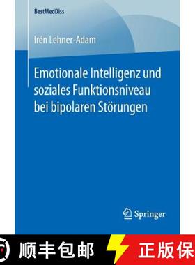 【3-4周达】Emotionale Intelligenz und soziales Funktionsniveau bei bipolaren Stoerungen [9783658127749]