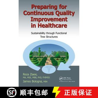 【3-4周达】Preparing for Continuous Quality Improvement for Healthcare: Sustainability Through Functi... [9781466567702]