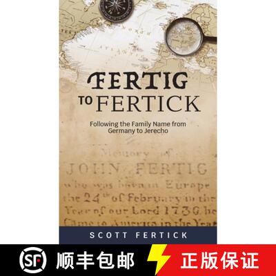 【3-4周达】Fertig To Fertick: Following the Family Name from Germany to Jerecho [9781601269973]
