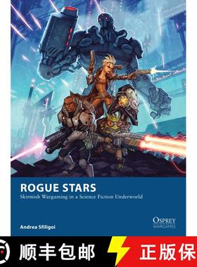 【3-4周达】Rogue Stars: Skirmish Wargaming in a Science Fiction Underworld [9781472810779]