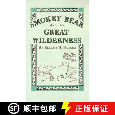 【3-4周达】Smokey Bear and the Great Wilderness [9780865340176]
