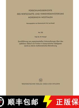 【3-4周达】Durchfuhrung Von Experimentellen Untersuchungen UEber Den Zeitlichen Ablauf Von Funken in ... [9783663035794]
