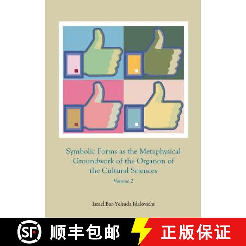 预订 Symbolic Forms as the Metaphysical Groundwork of the Organon of the Cultural Sciences: Volume 2 [9781443859127]