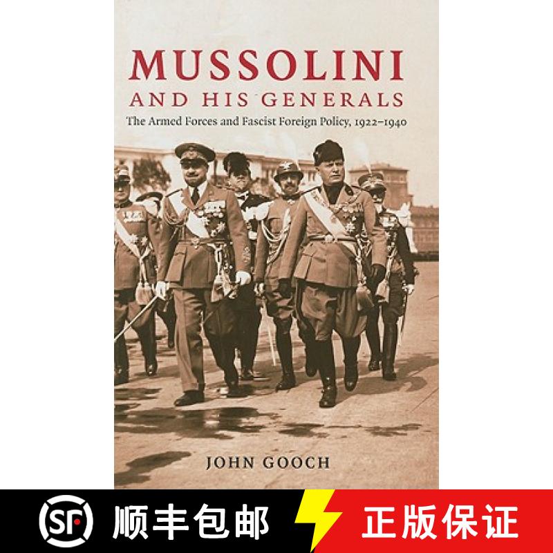 【3-4周达】Mussolini and his Generals: The Armed Forces and Fascist Foreign Policy, 1922–1940 - Muss... [9780521856027]