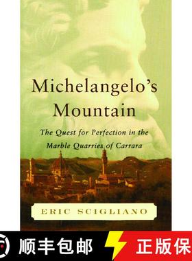 【3-4周达】Michelangelo's Mountain: The Quest For Perfection in the Marble Quarries of [9781451656619]