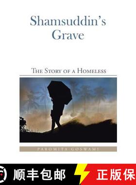 【3-4周达】Shamsuddin's Grave: The Story of a Homeless [9781482843941]