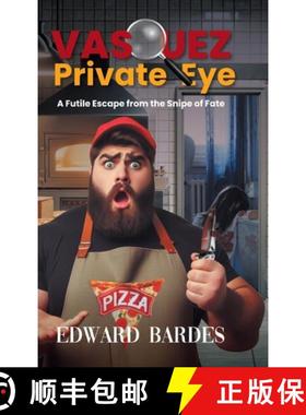 预订 Vasquez Private Eye: A Futile Escape from the Snipe of Fate [9781641339179]