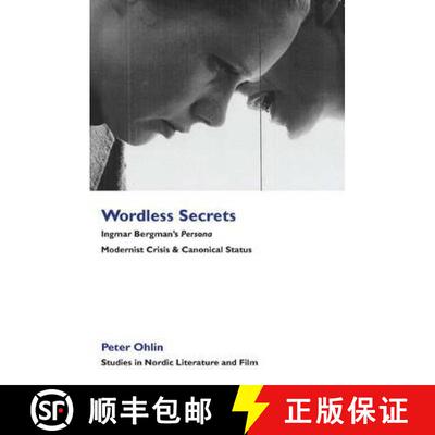 【3-4周达】精装 Wordless Secrets - Ingmar Bergman's Persona: Modernist Crisis and Canonical Status [9781860571183]