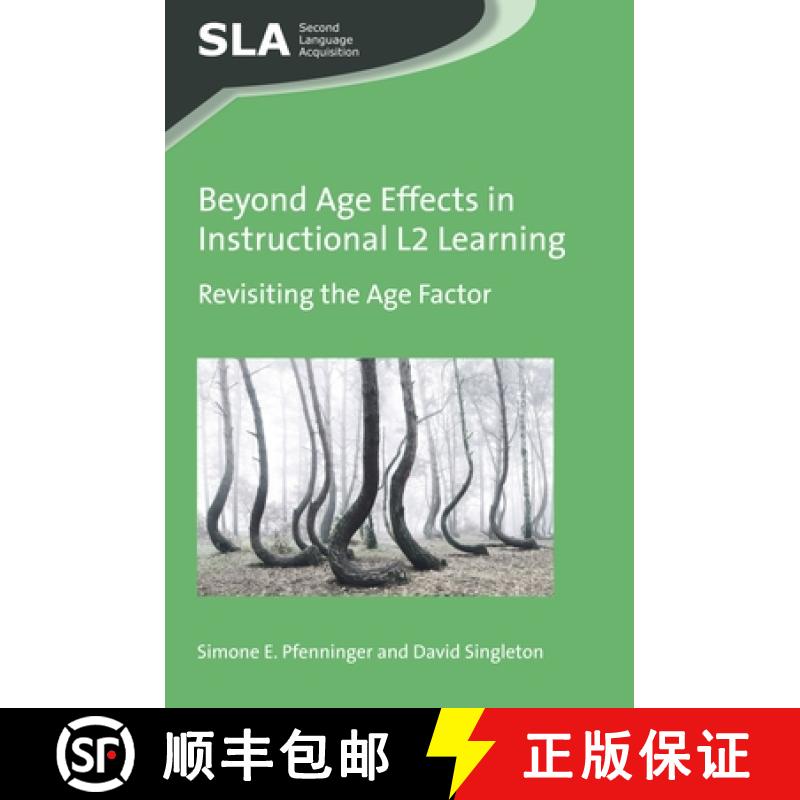 【3-4周达】Beyond Age Effects in Instructional L2 Learning : Revisiting the Age Factor [9781783097616]