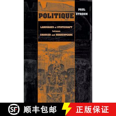 【3-4周达】Politique – Languages of Statecraft Between Chaucer and Shakespeare [9780268041137]