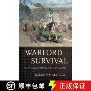【3-4周达】Warlord Survival: The Delusion of State Building in Afghanistan [9781501746420]