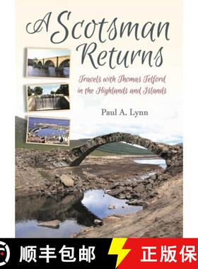 【3-4周达】A Scotsman Returns: Travels with Thomas Telford in the Highlands and Islands [9781849954860]