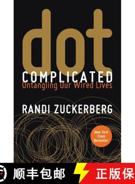 【3-4周达】Dot Complicated: Untangling Our Wired Lives [9780062285157]