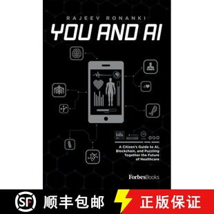 【3-4周达】You And AI : A Citizen's Guide to AI, Blockchain, and Puzzling Together the Future of Heal... [9781950863426]