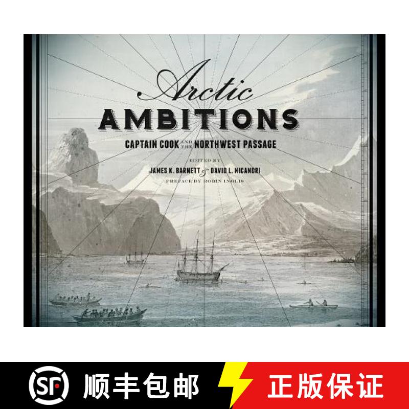 【3-4周达】Arctic Ambitions: Captain Cook and the Northwest Passage [9780295993997]