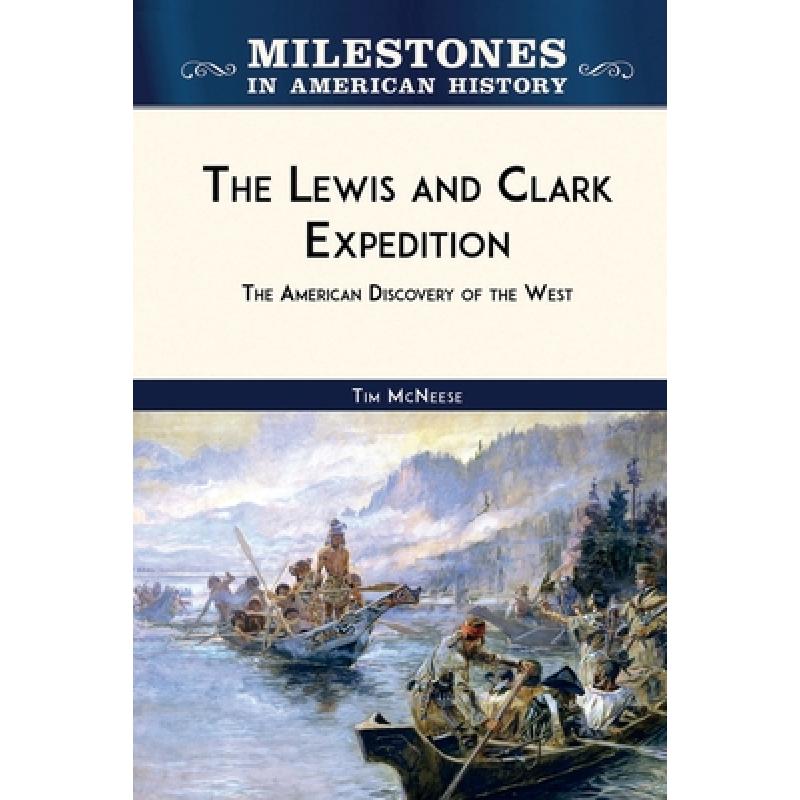 【4周达】The Lewis and Clark Expedition: The American Discovery of the West [9798887253336]