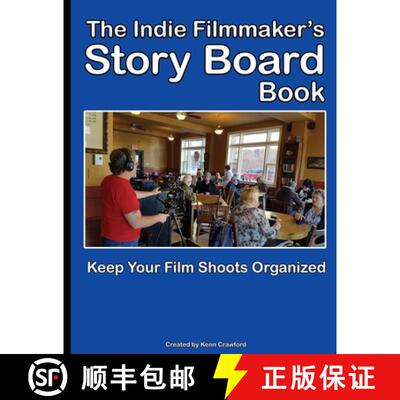 【3-4周达】The Indie Filmmaker's Storyboard Book: Create storyboards for your indie film or video sho... [9781777059422]