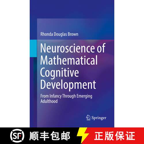 【3-4周达】精装 Neuroscience of Mathematical Cognitive Development : From Infancy Through Emerging Ad... [9783319764085]
