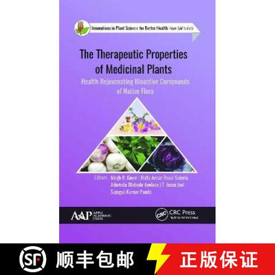 【3-4周达】The Therapeutic Properties of Medicinal Plants: Health-Rejuvenating Bioactive Compounds of... [9781774634837]