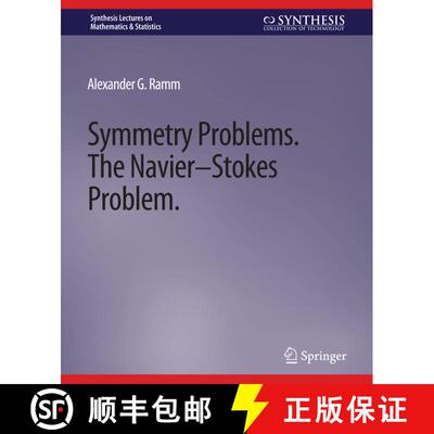 【3-4周达】Symmetry Problems: The Navier–Stokes Problem [9783031012877]